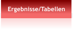 Ergebnisse/Tabellen
